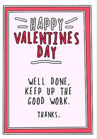 Tap to view Keep Up the Good Work Valentine's Day Card