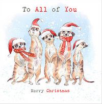 Tap to view To all of You Meerkats Christmas Card