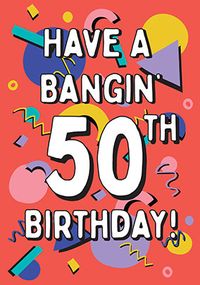 Tap to view Bangin' 50th Birthday Card