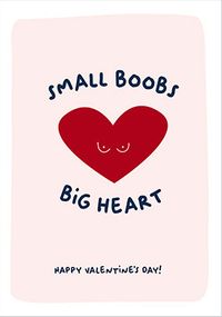 Tap to view Small Boobs Big Heart Valentine's Day Card