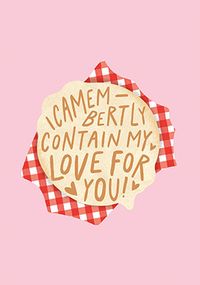 Tap to view Contain my Love Valentine's Day Card