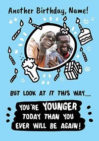Tap to view Younger Today photo Birthday Card