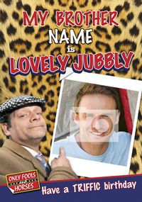 Tap to view Only Fools - Lovely Jubbly Brother