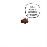 Tap to view Wonderful Human Bean Personalised Card