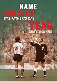 Tap to view Come On Ref, It's Father's Day Personalised Card