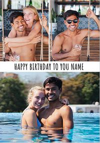 Tap to view Happy Birthday Three Photo Upload Card
