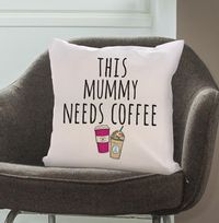 Tap to view Mummy needs Coffee Personalised Cushion