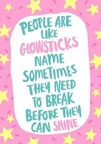 Tap to view People Are Like Glowstick Personalised Card