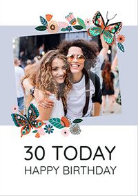 Tap to view Butterflies 30 Today Photo Birthday Card