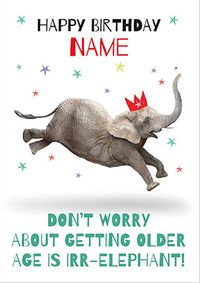 Tap to view Age is Irr-elephant Personalised Birthday Card