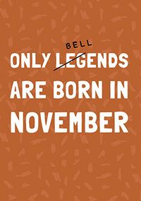 Tap to view Only Legends in November Birthday Card
