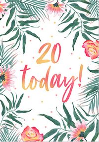 Tap to view 20 Today Floral Birthday Card