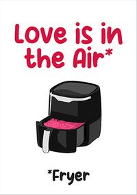 Tap to view Love is in the Air Fryer Anniversary Card