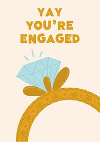 Tap to view Yay You're Engaged Engagement Card