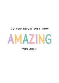 Tap to view How Amazing You Are Thinking of You Card