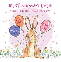 Tap to view Best Mummy Ever Bunny Mother's Day Card