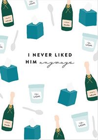 Tap to view Never Liked Him Divorce Card