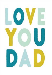 Tap to view Blue Green Love You Dad Father's Day Card