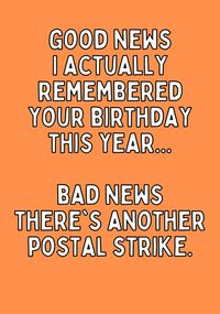 Tap to view Postal Strike Birthday Card
