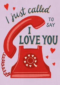 Tap to view Just Called to Say I Love You Card