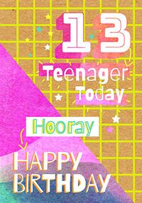 Tap to view 13 Teenager Today Birthday Card