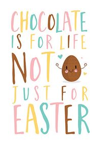 Tap to view Chocolate is For Life Easter Card