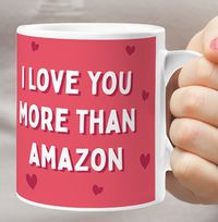 Tap to view Love You More Than Amazon Mug