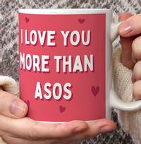 Tap to view Love You More Than Asos Mug