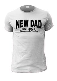 Tap to view New Dad Learning on the Job T-Shirt