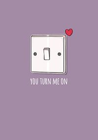 Tap to view You Turn Me On Card