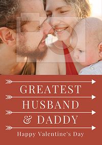 Tap to view Greatest Husband & Daddy Photo Valentine's Card