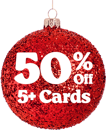 50% off 5 or more cards!