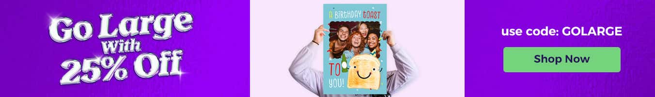 25% Off Large & Giant Cards
