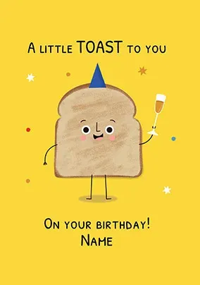 Little Toast On Your Birthday Card
