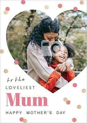 Loveliest Mum Photo Mothers Day Card