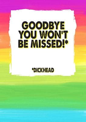 Goodbye You Wont Be Missed Leaving Card