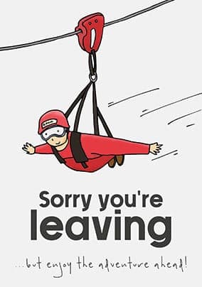 New Adventures Sorry Youre Leaving Card