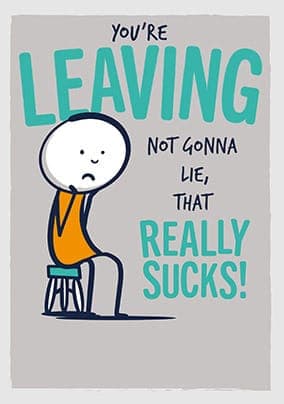Youre Leaving That Sucks Card