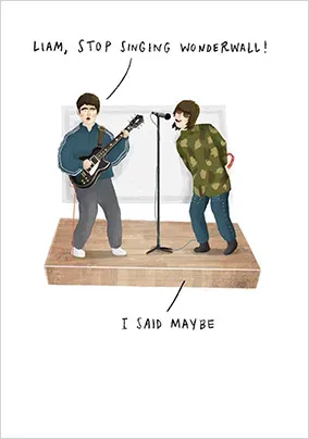 Wonderwall Oasis Spoof Birthday Card