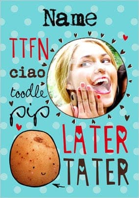 Hap Pea Ness Later Tater