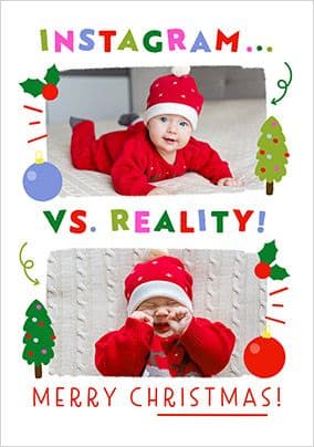 Click here to view Instagram Vs Reality Photo Christmas Card