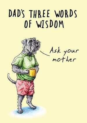 Dads Three Words Of Wisdom Fathers Day Card