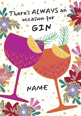 Always An Occasion For Gin Birthday Card