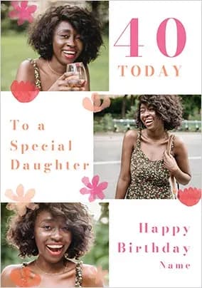 Special Daughter 40th 3 Photo Birthday Card