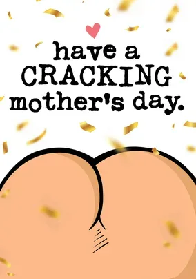 Cracking Mothers Day Card