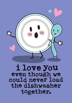 Never Load The Dishwasher Valentines Day Card