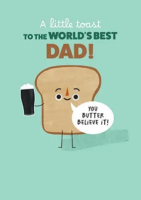 A Toast To The Worlds Best Dad Fathers Day Card