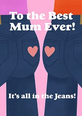 Its All In The Jeans Mothers Day Card