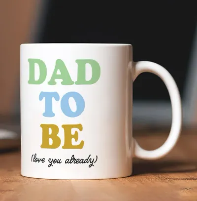 Dad To Be Mug Love You Already