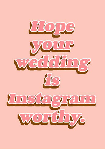 Hope your wedding is Instagram worthy card